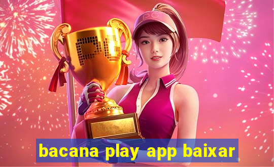 bacana play app baixar